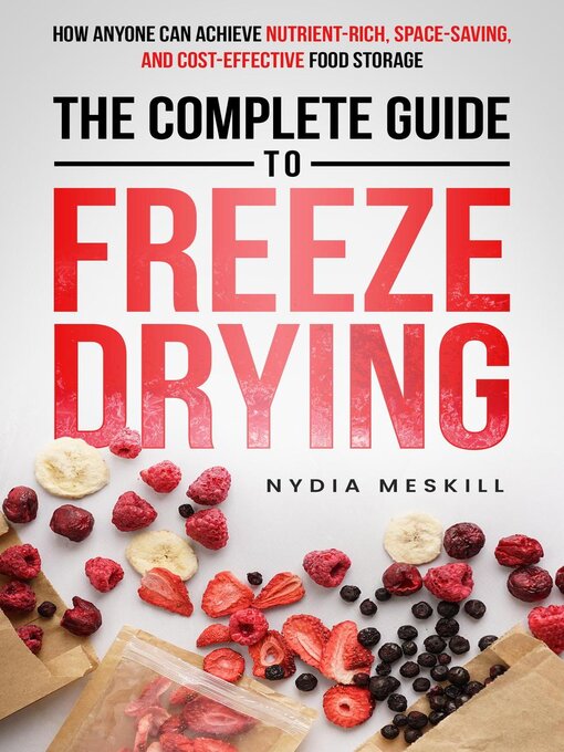 Title details for The Complete Guide to Freeze Drying by Nash K Addae - Wait list